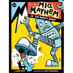 MIA Mayhem vs. the Mighty Robot -- Kara West